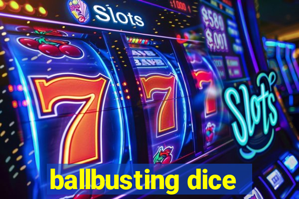 ballbusting dice